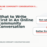What to Write First in An Online Community Conversation