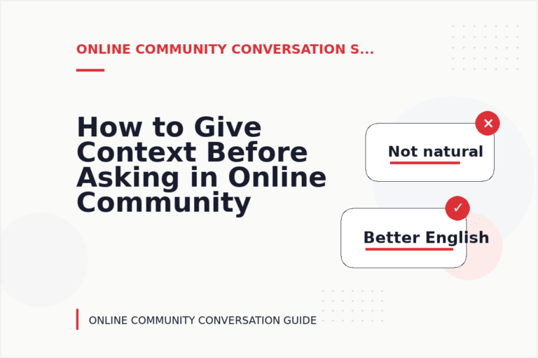 How to Give Context Before Asking in Online Community Conversation English