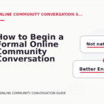 How to Begin a Formal Online Community Conversation