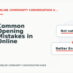 Common Opening Mistakes in Online Community Conversations