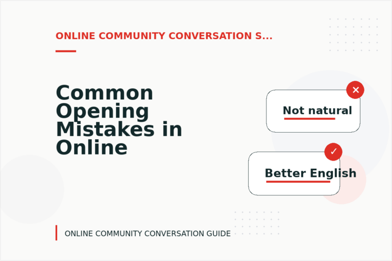 Common Opening Mistakes in Online Community Conversations