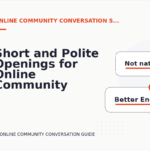 Short and Polite Openings for Online Community Conversation English