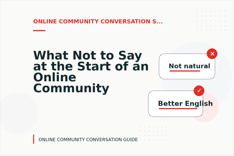 What Not to Say at the Start of an Online Community Conversation