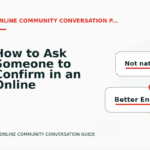How to Ask Someone to Confirm in an Online Community Conversation