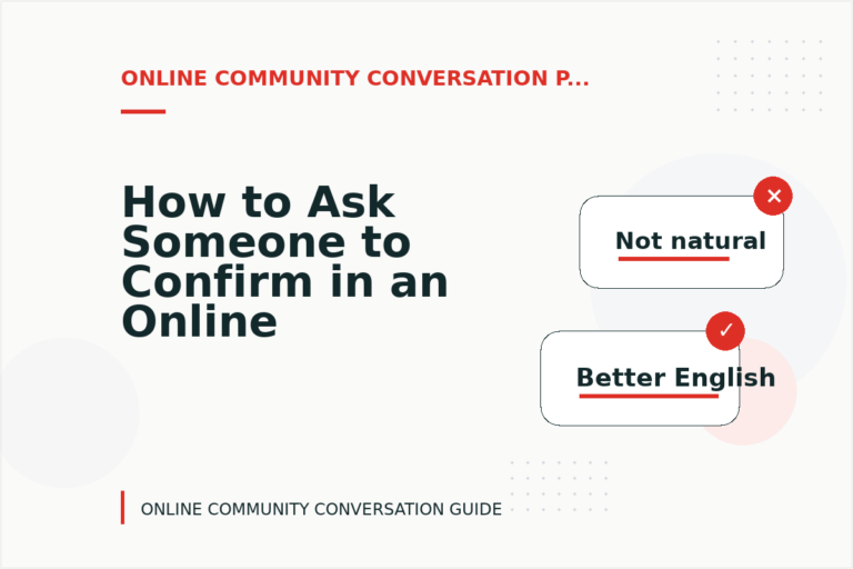 How to Ask Someone to Confirm in an Online Community Conversation