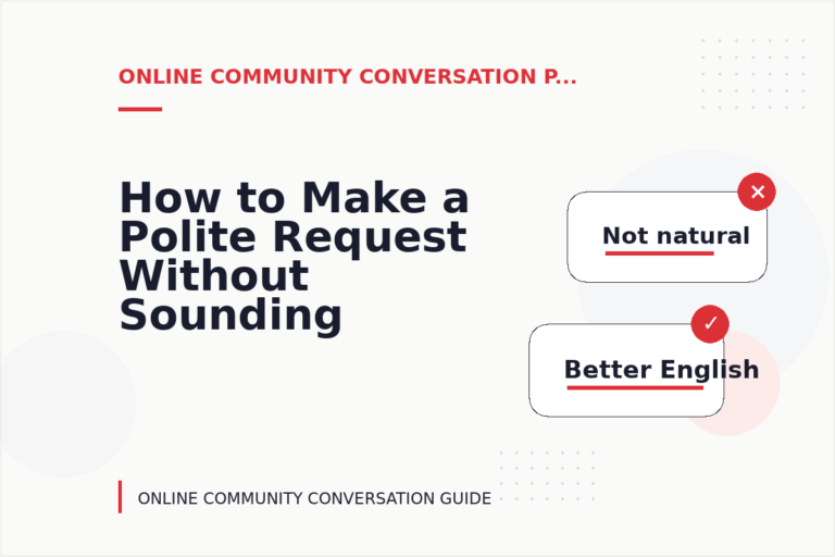 How to Make a Polite Request Without Sounding Demanding in Online Community Conversation English How to Make a Polite Request Without Sounding Demanding in Online Community Conversation English