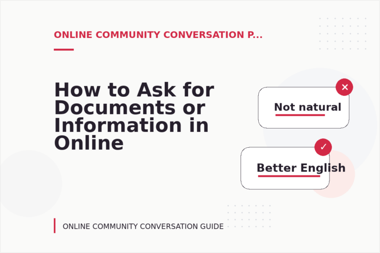 How to Ask for Documents or Information in Online Community Conversation English How to Ask for Documents or Information in Online Community Conversation English