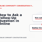 How to Ask a Follow-Up Question in Online Community Conversation English