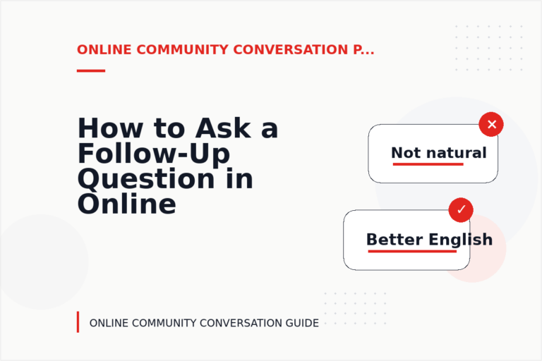 How to Ask a Follow-Up Question in Online Community Conversation English How to Ask a Follow-Up Question in Online Community Conversation English