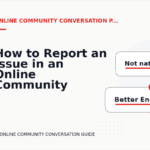 How to Report an Issue in an Online Community Conversation
