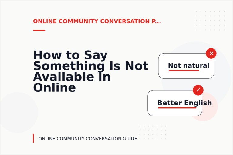 How to Say Something Is Not Available in Online Community Conversation English How to Say Something Is Not Available in Online Community Conversation English