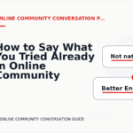 How to Say What You Tried Already in Online Community Conversation English