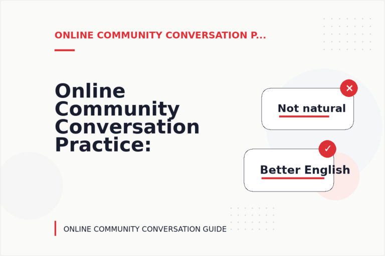 Online Community Conversation Practice: Before and After Corrections Online Community Conversation Practice: Before and After Corrections